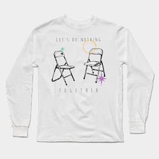 Do nothing Long Sleeve T-Shirt